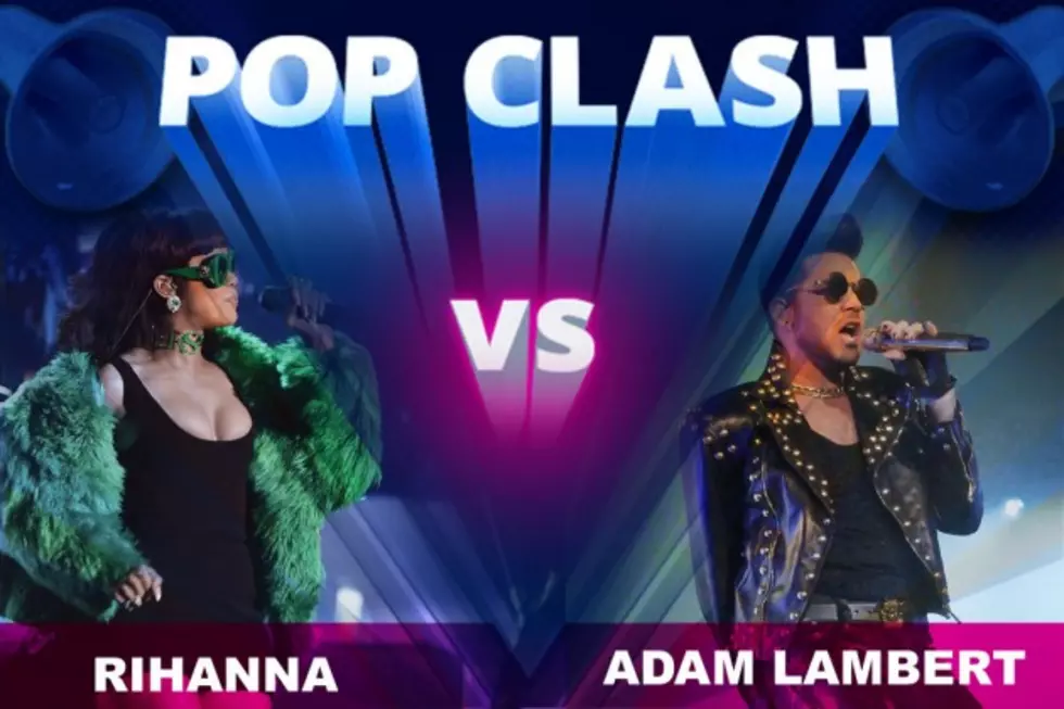 Rihanna vs. Adam Lambert &#8211; Pop Clash