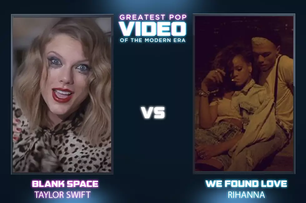 Taylor Swift, 'Blank Space' vs. Rihanna, 'We Found Love'