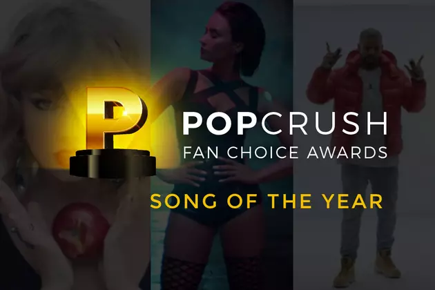 The PopCrush Fan Choice Awards: Song Of The Year