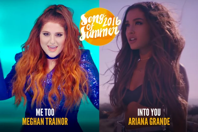 Song of Summer 2016: Meghan Trainor&#8217;s &#8216;Me Too&#8217; vs. Ariana Grande&#8217;s &#8216;Into You&#8217; [Final Round]
