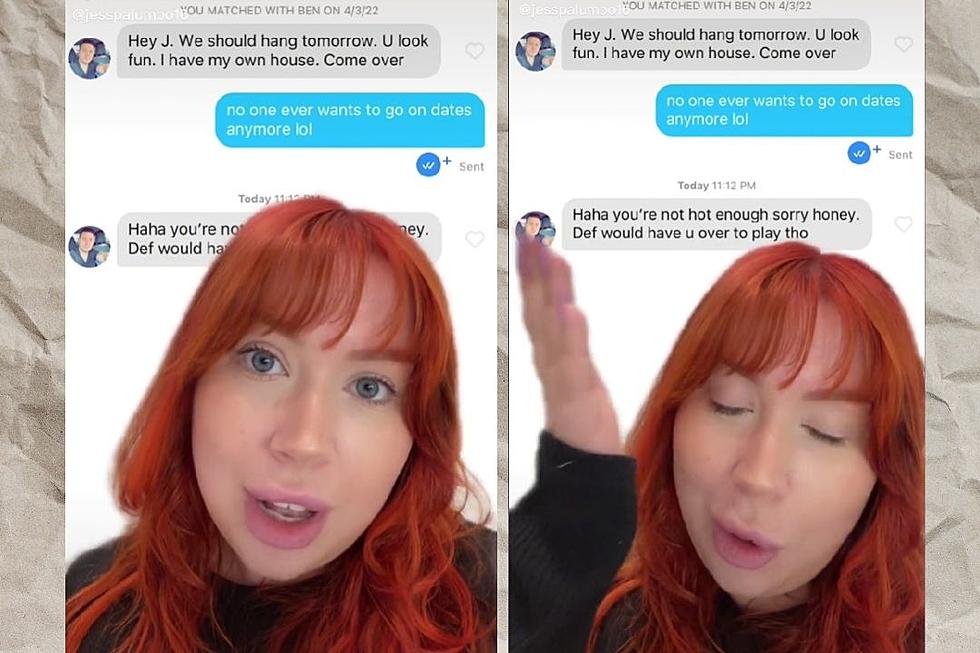 Tinder Match Tells Woman She’s Not Hot Enough to Date, But Can Come Over to ‘Play’