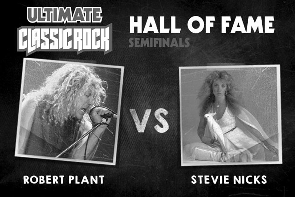 Stevie Nicks Vs. Robert Plant &#8211; Ultimate Classic Rock Hall of Fame Semifinals