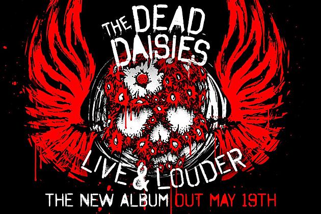 The Dead Daisies Release &#8216;Live &#038; Louder&#8217; Today, Then Start Huge World Tour