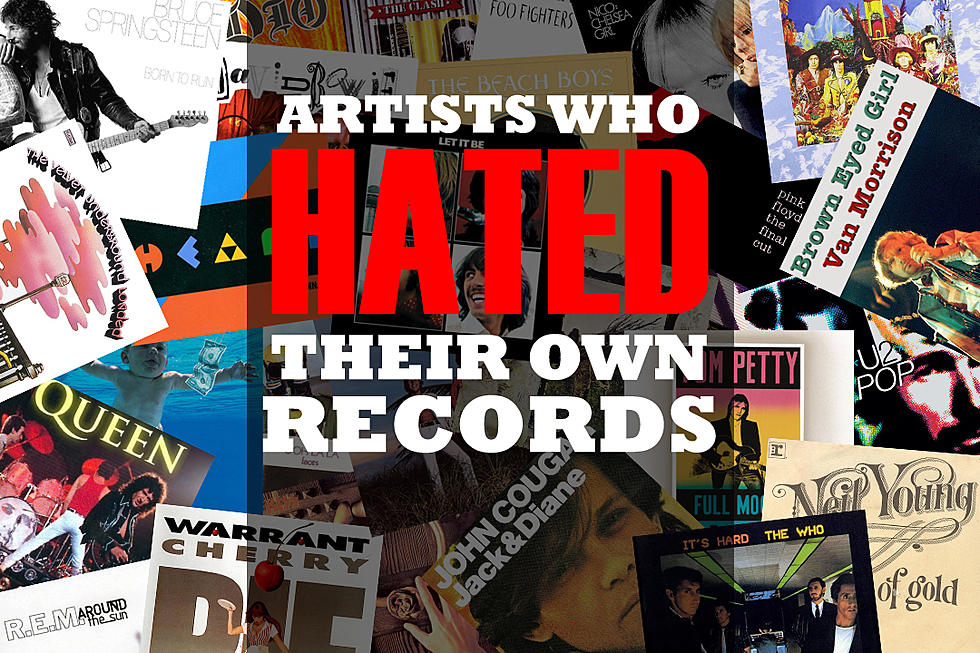 Why These Classic Rock Acts Hate Their Own Records