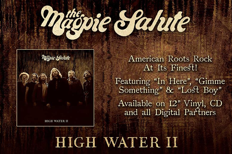 The Magpie Salute’s &#8216;High Water II&#8217; in Stores Now!