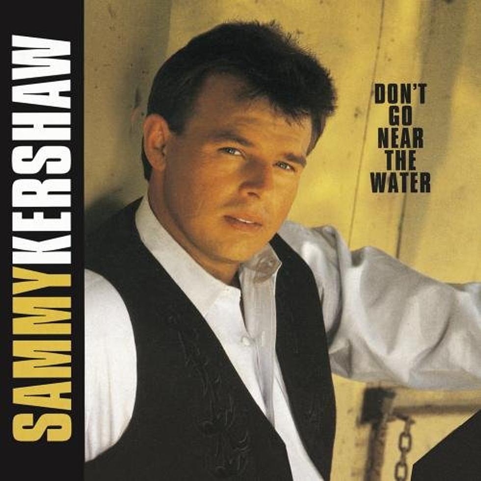 #TBT Sammy Kershaw &#8216;Don&#8217;t Go Near the Water&#8217; [VIDEO]