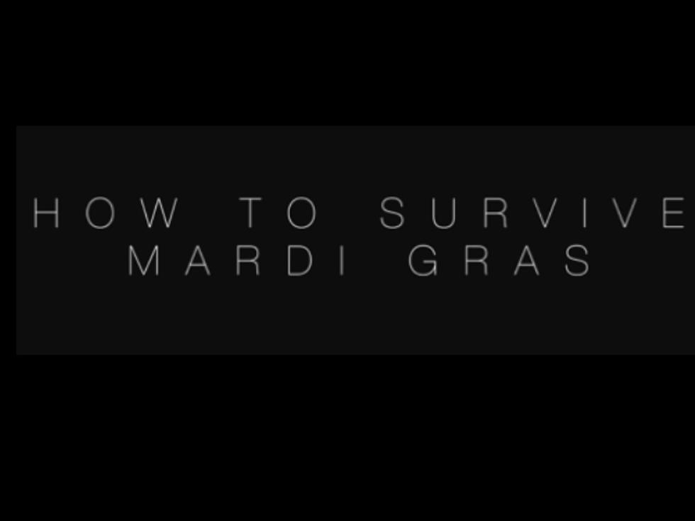 How To Survive Mardi Gras 101 [VIDEO]