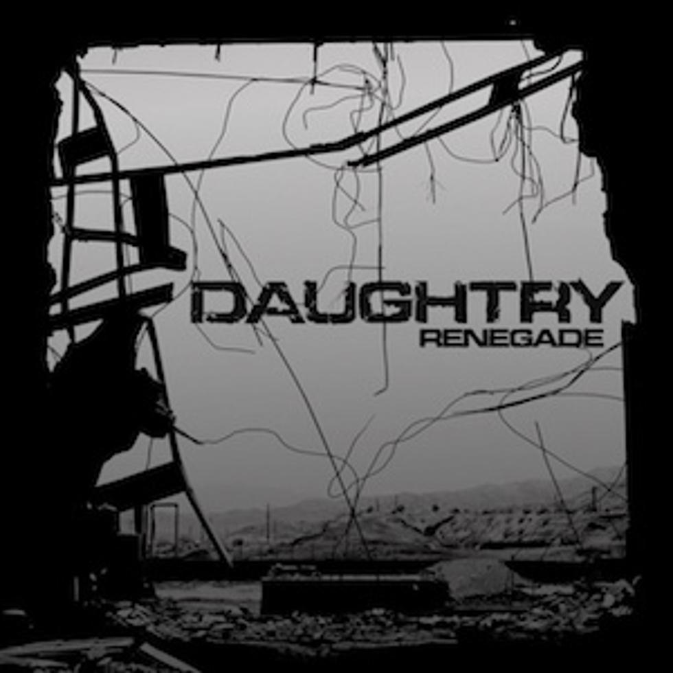 Daughtry, &#8216;Renegade&#8217; – Song Review