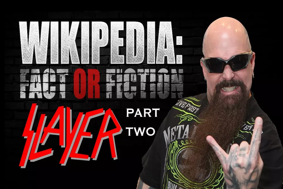 Slayer's Kerry King: 'Wikipedia: Fact or Fiction?' - Part 2