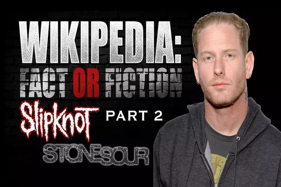 Corey Taylor Plays ‘Wikipedia: Fact or Fiction?’ (Part 2)
