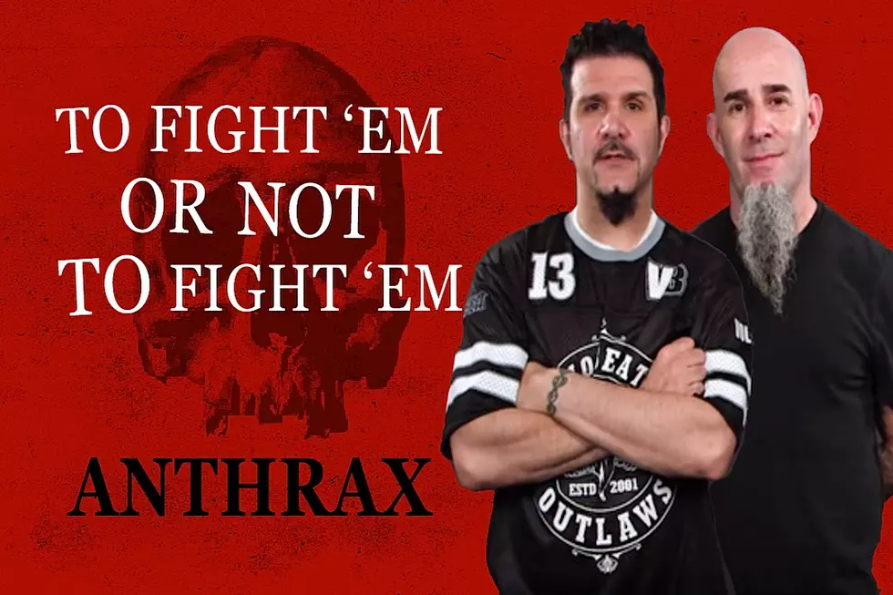 Anthrax Play 'To Fight 'Em or Not to Fight 'Em?'