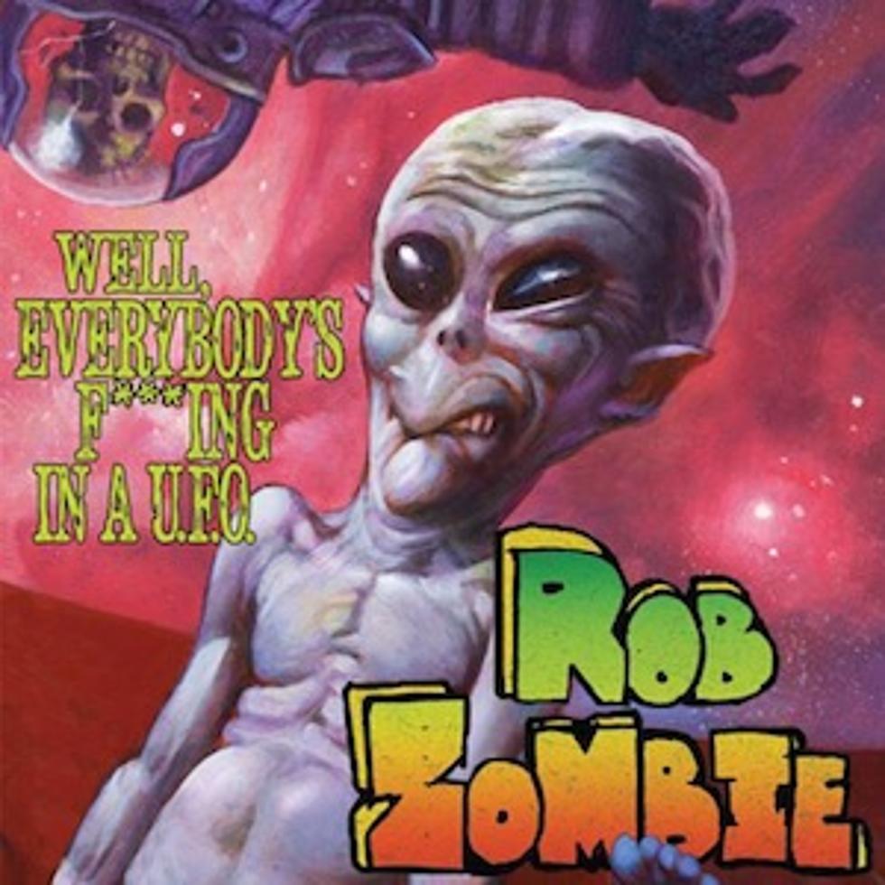 Rob Zombie Drops New Lyric Video For &#8216;Well, Everybody&#8217;s F-ing In A U.F.O.&#8217; Sightly (NSFW)