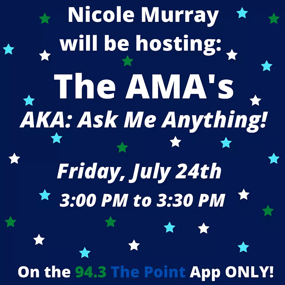 Nicole Will Be Hosting The AMA’s – AKA Ask Me Anything On 7/24