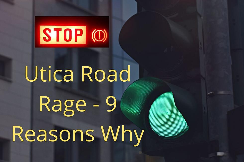 Dear Utica Drivers: STOP IT! 9 Ways You Annoy Me [OPINION]