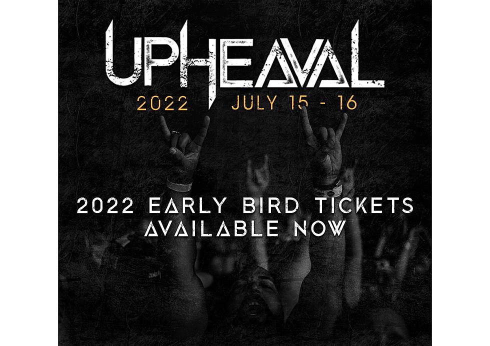 Early Bird Upheaval Tickets Available Now