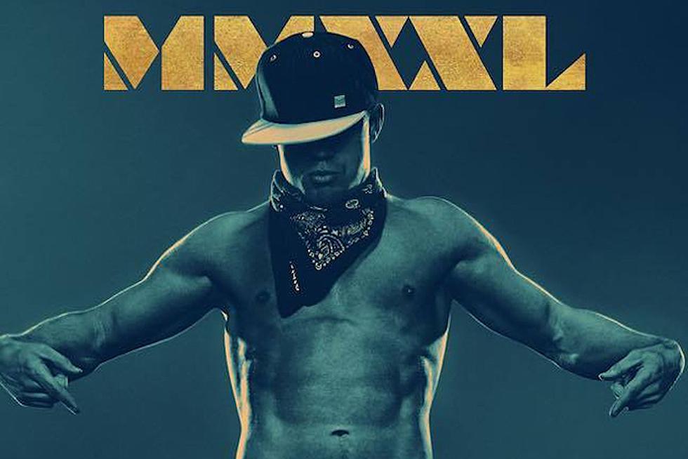 ‘Magic Mike XXL’ Poster: Channing Tatum and His Abs Are Back