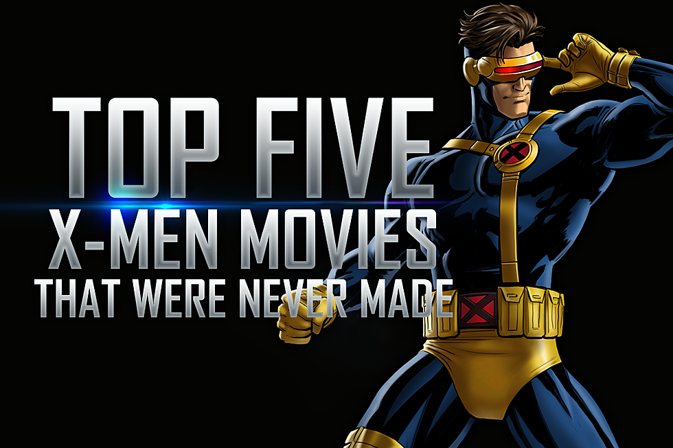 The Top Five X-Men Movies That Were Never Made