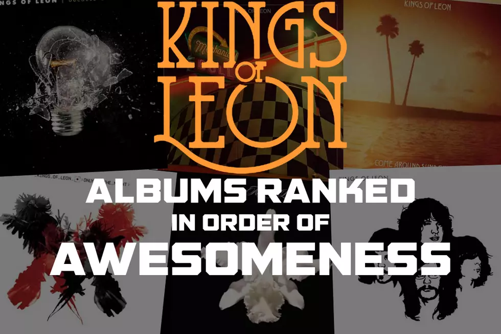 Kings of Leon Albums Ranked in Order of Awesomeness