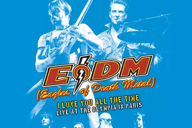 Eagles of Death Metal to Release &#8216;I Love You All the Time – Live at the Olympia in Paris&#8217; DVD