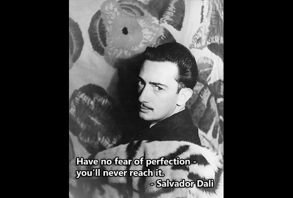 Matt’s Quote of the Day – Salvador Dali