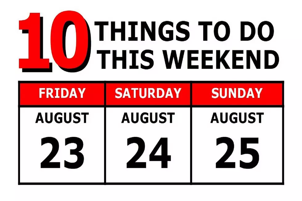 10 Things To Do this Weekend: August 23rd-25th