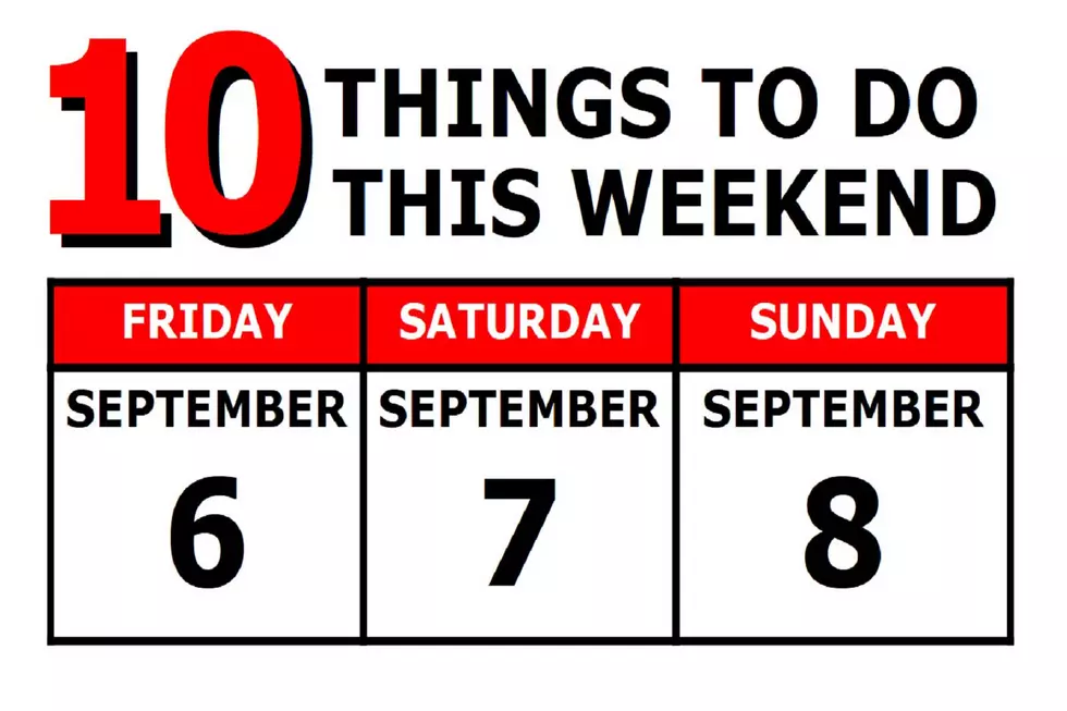 10 Things To Do this Weekend: September 6th-8th