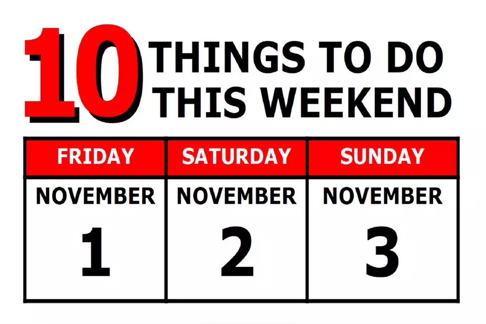 10 Things To Do this Weekend: November 1st-3rd