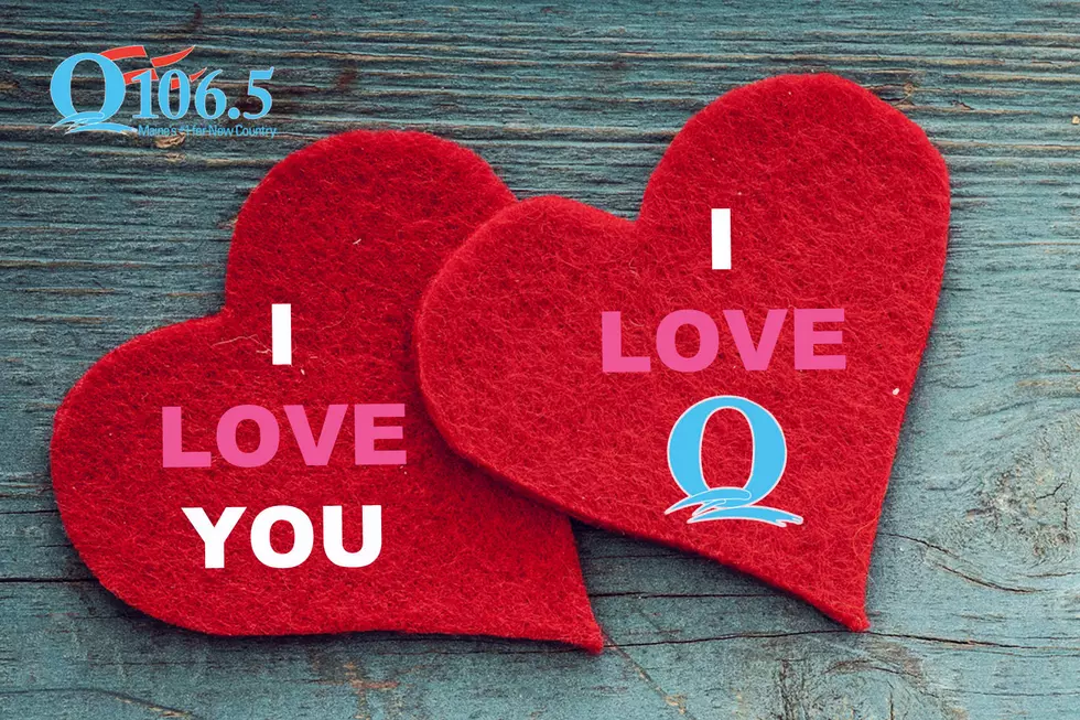 I Love You. I Love Q. And Q106.5 Loves and Thanks You