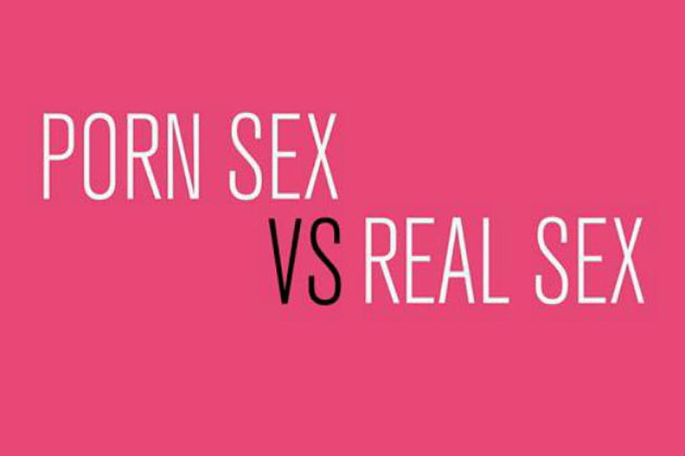 Porn Sex Vs. Real Sex [NSFW VIDEO]