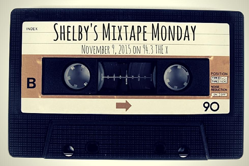 Shelby’s Mixtape Monday: November 9