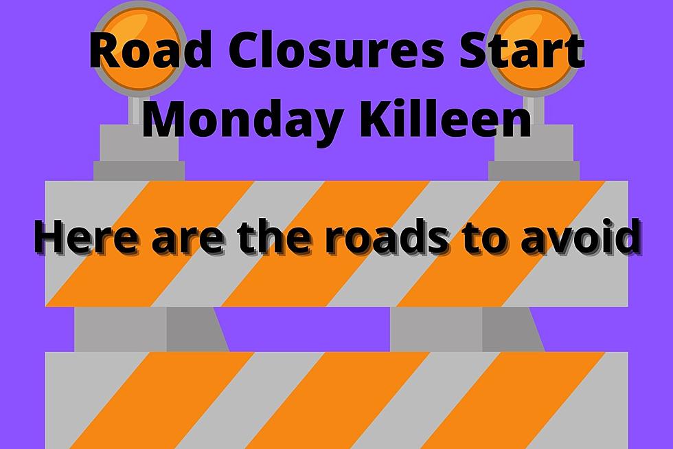 Road Work Ahead! Killeen, Texas Road Work To Close Roads This Week