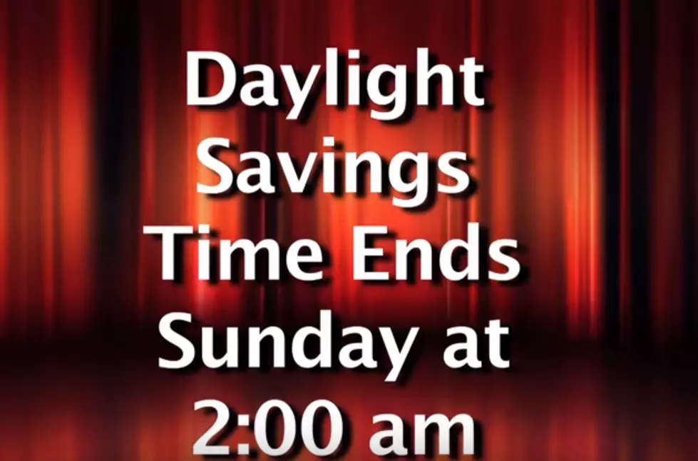 Daylight Savings Time Ends so be Sure to Turn Your Clocks Back
