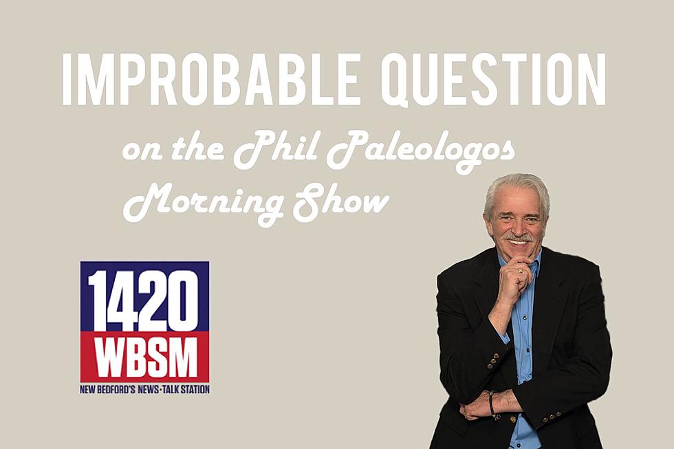 The Improbable Questions This Week