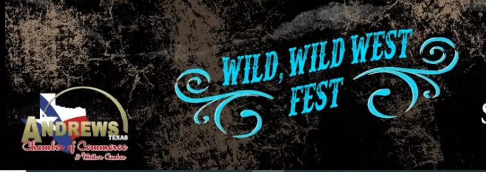 Don’t Miss Wild, Wild West Fest In Andrews This Weekend
