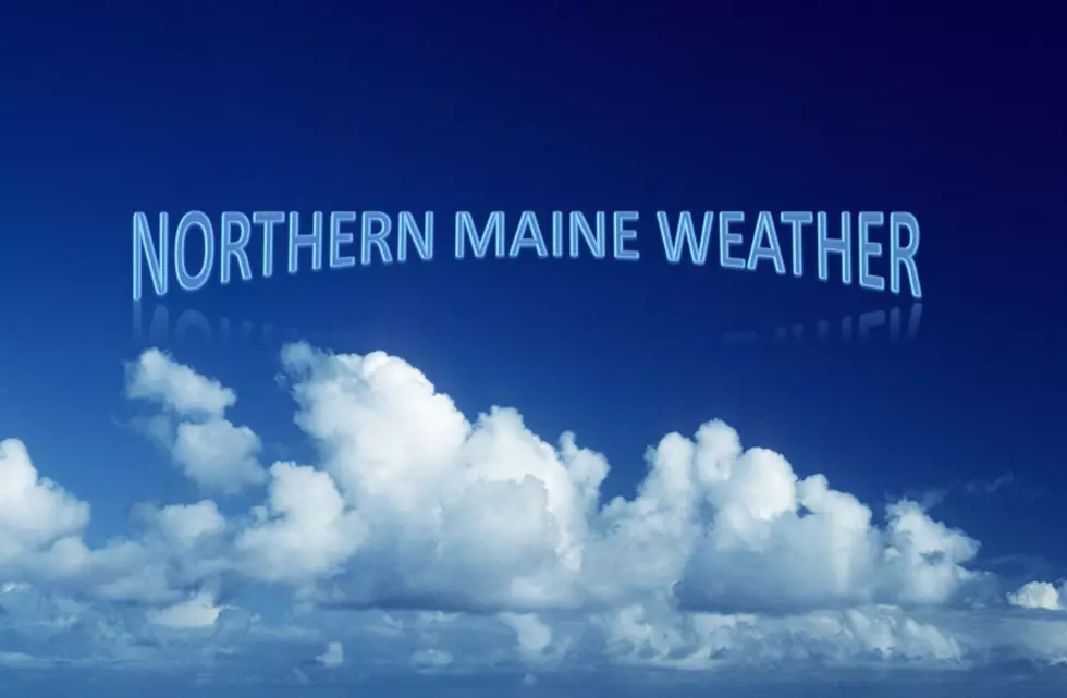 Northern Maine Weather Five-Day Forecast