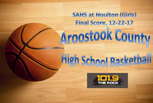 Score &#038; More! High School Basketball: SAHS at Houlton (Girls), December 22nd