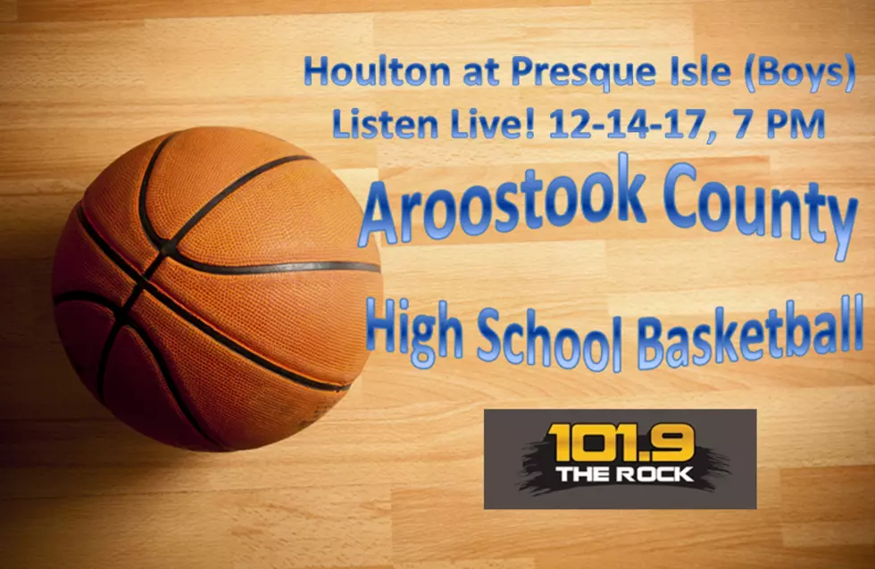 High School Basketball on The Rock: Houlton Boys at Presque Isle, December 14th!