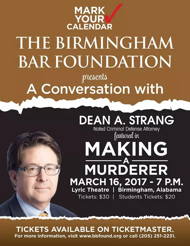 Calling All &#8216;Making a Murderer&#8217; Fans: Criminal Defense Attorney Dean A. Strang Coming to Birmingham&#8217;s Lyric Theatre May 17, 2017