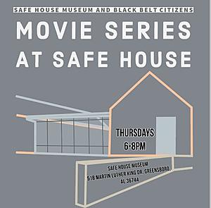 Safe House Museum And Black Belt Citizens Movie Series