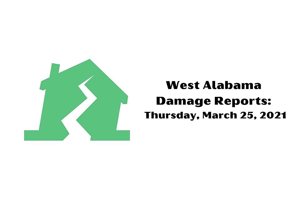 West Alabama Damage Reports: Thursday, March 25, 2021