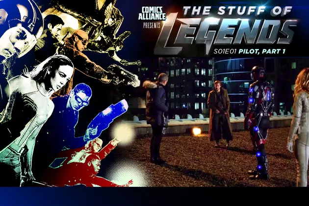 Stuff Of Legends: Kicking Off The &#8216;Legends of Tomorrow&#8217; Post-Show Analysis
