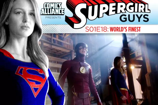 ‘Supergirl’ Post-Show Analysis: Season 1 Episode 18: ‘World&#8217;s Finest&#8217;
