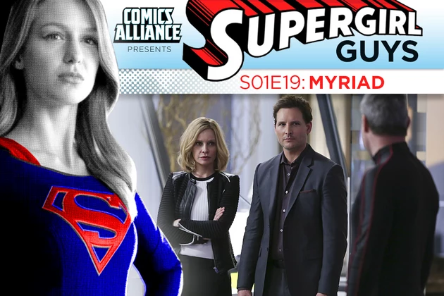 ‘Supergirl’ Post-Show Analysis: Season 1 Episode 19: &#8216;Myriad&#8217;