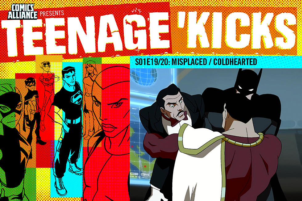 'Young Justice S1, Eps 19-20: 'Misplaced' / 'Coldhearted'