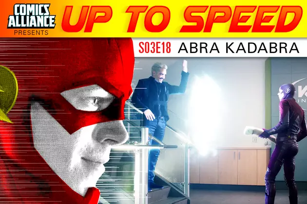 &#8216;The Flash&#8217; Post-Show Analysis, Season 3, Episode 18: &#8216;Abra Kadabra&#8217;