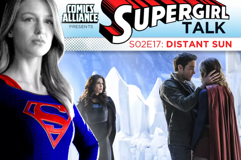 'Supergirl' Season 2 Episode 17: 'Distant Sun'