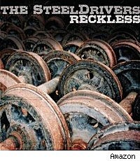 The Steeldrivers 'Reckless'