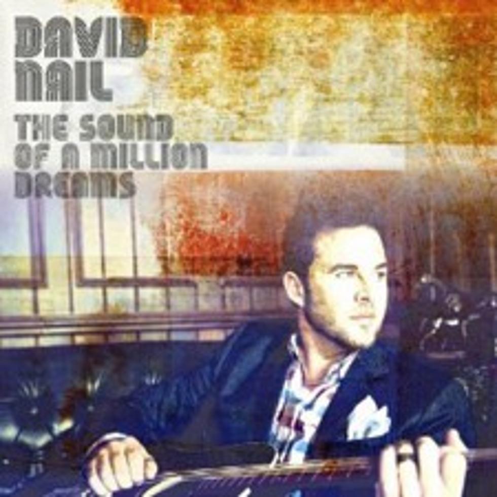 David Nail Unveils &#8216;The Sound of a Million Dreams&#8217;