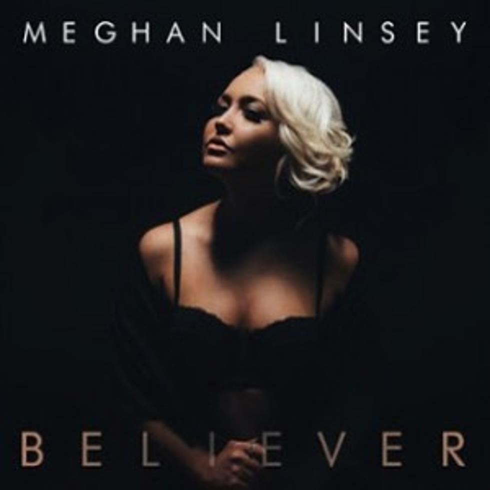 Meghan Linsey Announces &#8216;Believer&#8217; EP