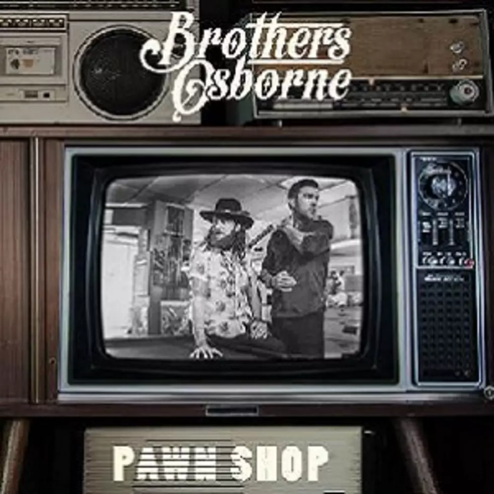 Brothers Osborne to Release Debut Album, &#8216;Pawn Shop&#8217;, in January